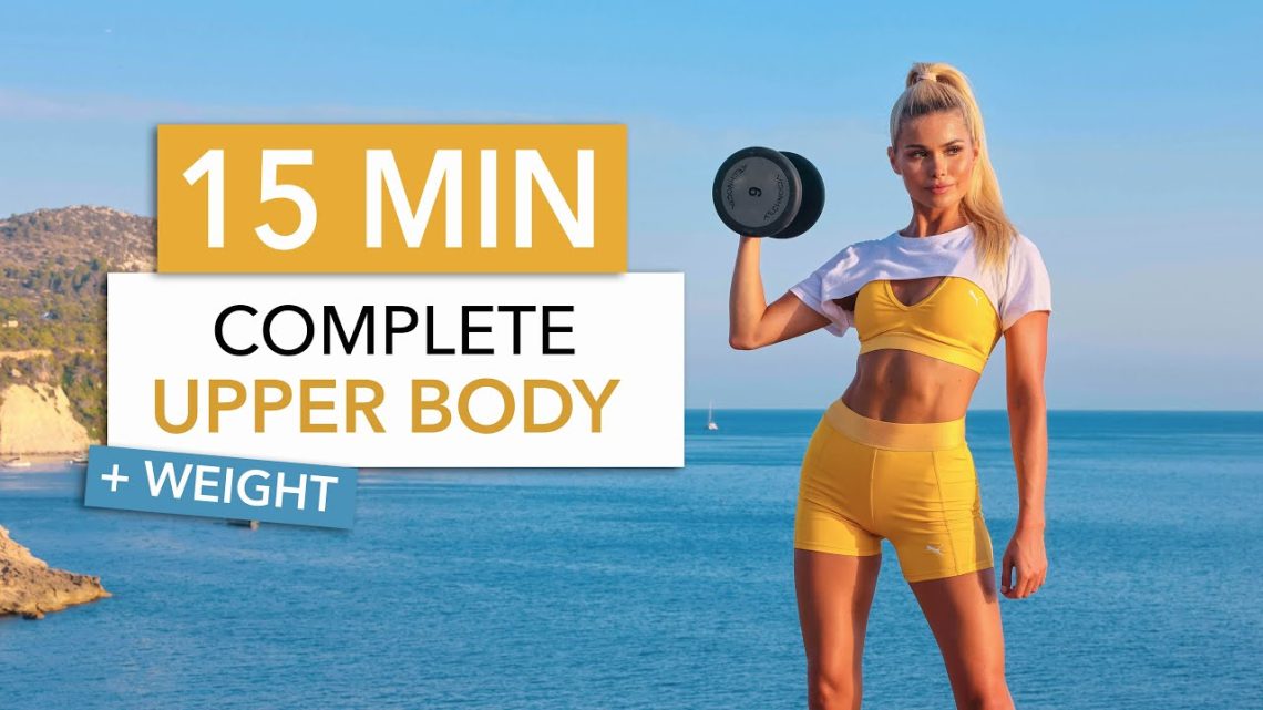 15 MIN COMPLETE UPPER BODY – all you need for back, arms & chest I with weight or bottle