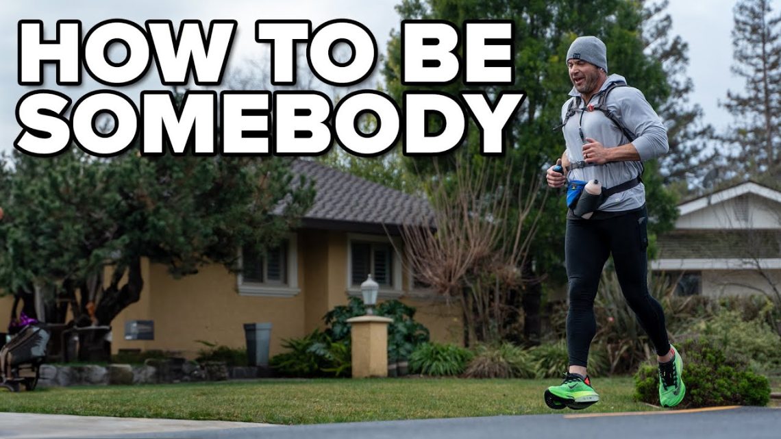 How to Be Somebody!