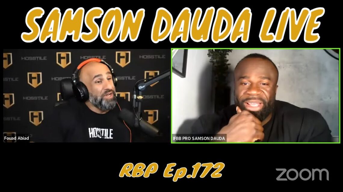 SAMSON DAUDA LIVE  Fouad Abiad’s Real Bodybuilding Podcast Ep.172