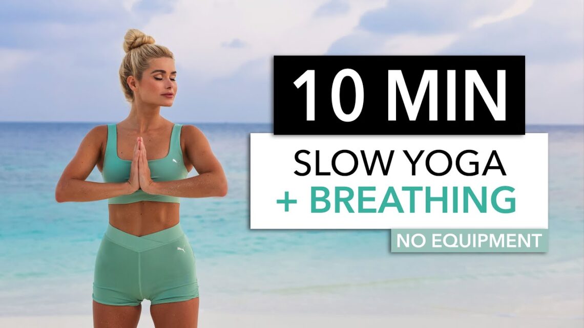 10 MIN SLOW YOGA + BREATHING – Anti Stress / for mornings, before bed or after a workout