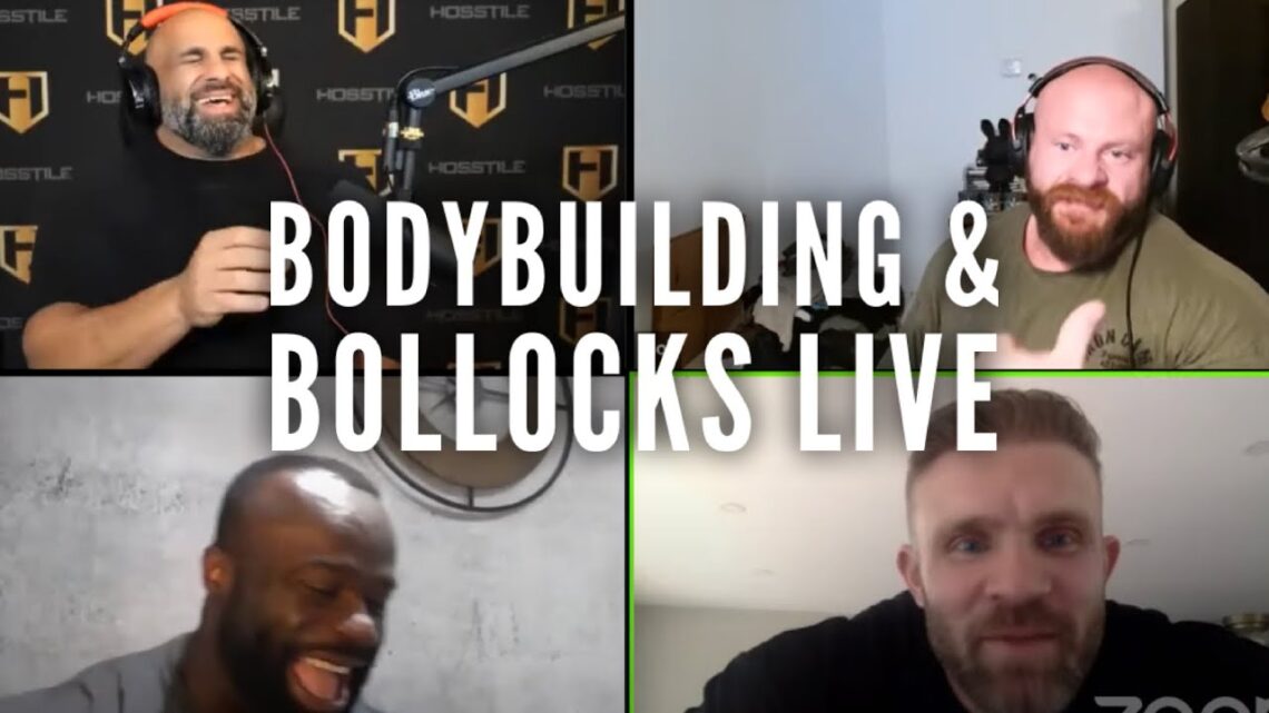 BODYBUILDING & BOLLOCKS LIVE!  Fouad Abiad, James Hollingshead, Samson Dauda & Iain Valliere