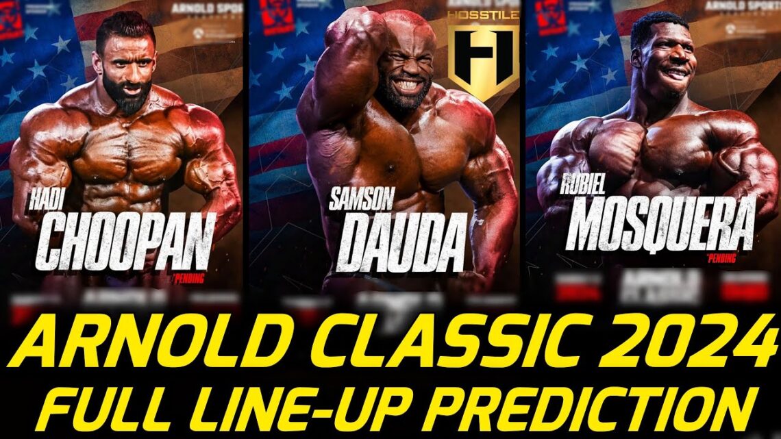 ARNOLD CLASSIC 2024 Full Lineup/ Samson Dauda vs Hadi Choopan vs Neckzilla/ Iian Vallierre / Fouad