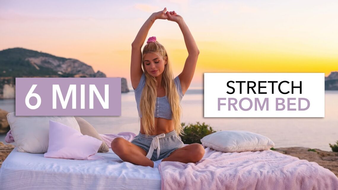 6 MIN STRETCH FROM BED – morning & evening I let go of stress & feel calm