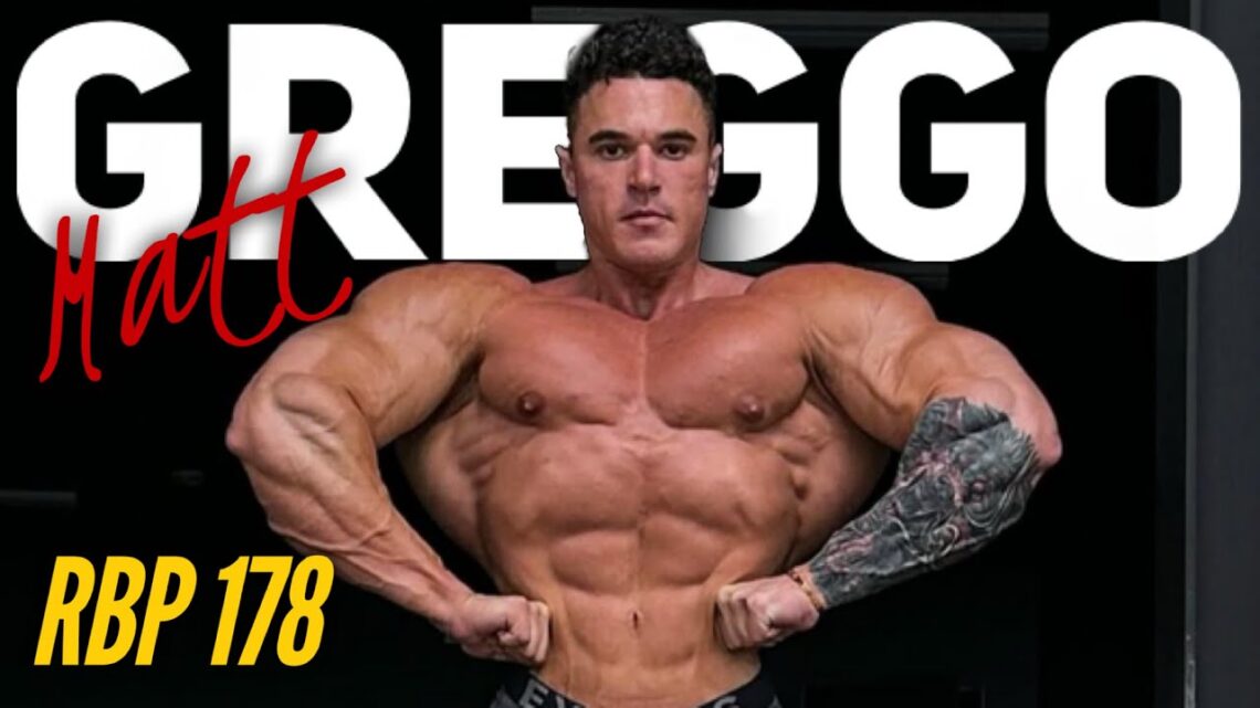 TOO BIG FOR CLASSIC?  Matt Greggo  Fouad Abiad’s Real Bodybuilding Podcast #178