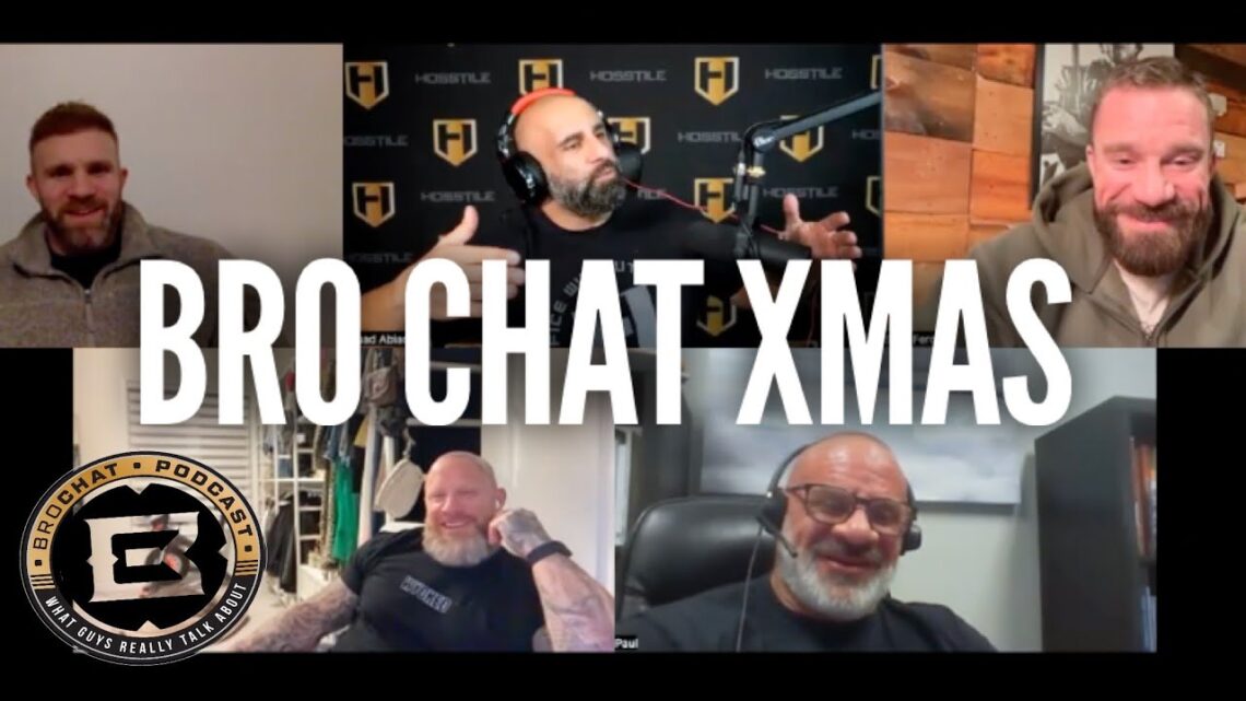 BRO CHAT XMAS  Fouad Abiad, Iain Valliere, Mike Van Wyck, Paul Lauzon & Seth Feroce  BC #191